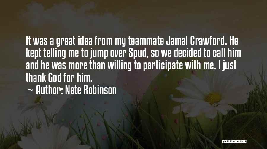 Spud 2 Quotes By Nate Robinson