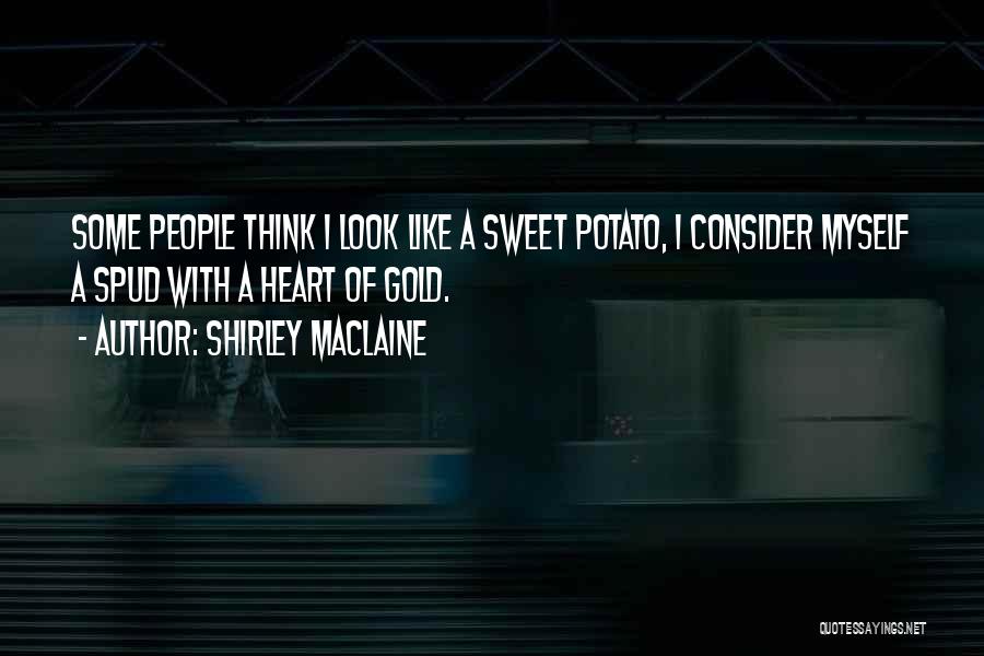 Spud 2 Quotes By Shirley Maclaine