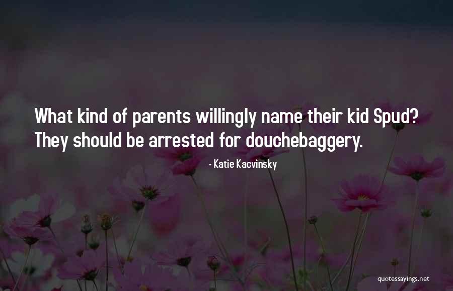 Spud 3 Quotes By Katie Kacvinsky Spud 3 Quotes By Katie Kacvinsky