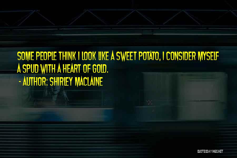 Spud Quotes By Shirley Maclaine