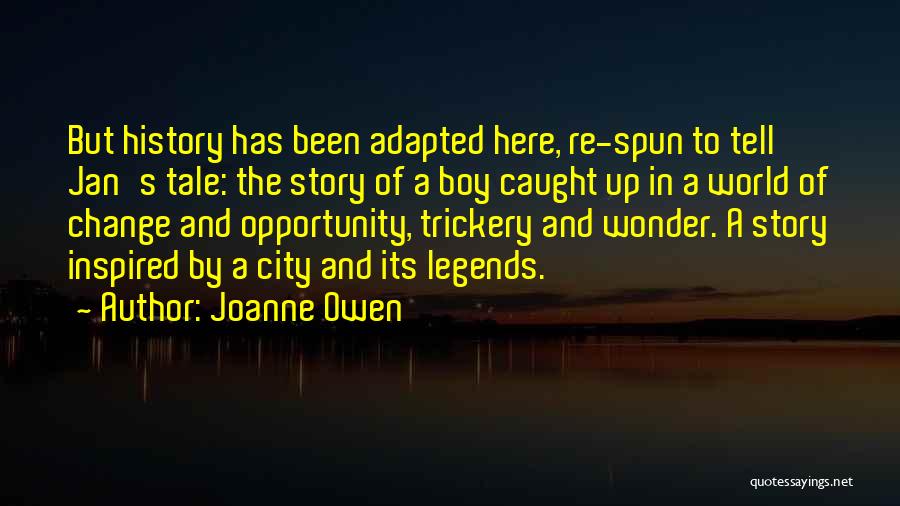 Spun Quotes By Joanne Owen