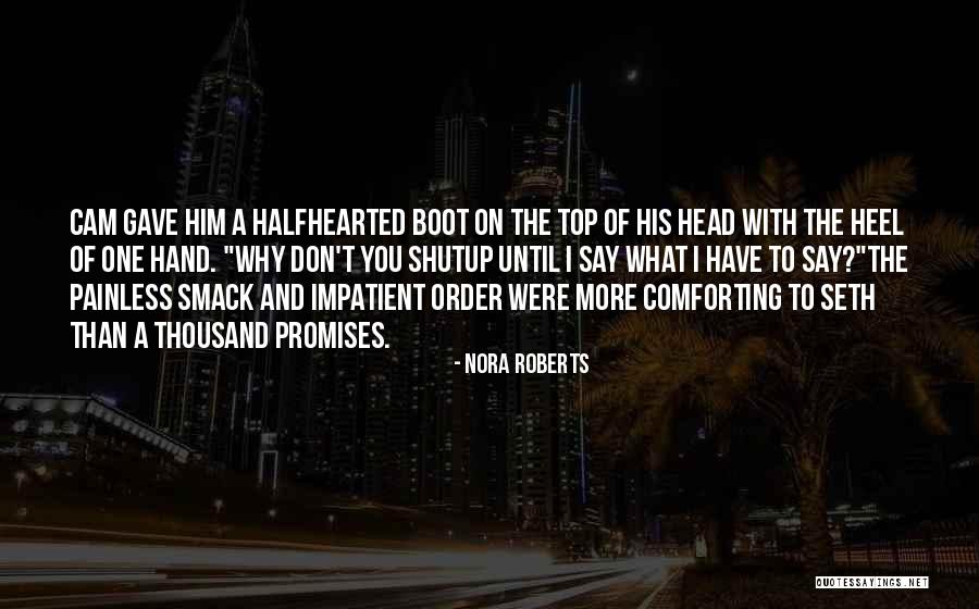Spuneam Sau Quotes By Nora Roberts Spuneam Sau Quotes By Nora Roberts
