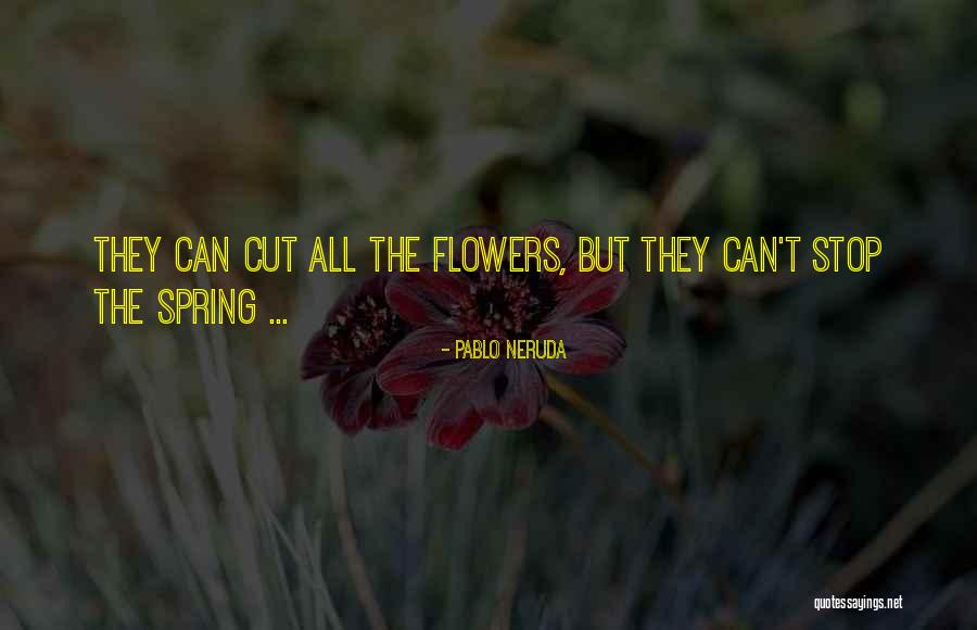 Spuneti Sau Quotes By Pablo Neruda Spuneti Sau Quotes By Pablo Neruda