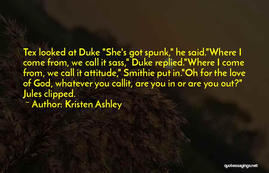 Spunk Quotes By Kristen Ashley