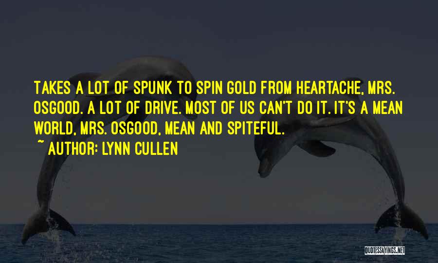 Spunk Quotes By Lynn Cullen