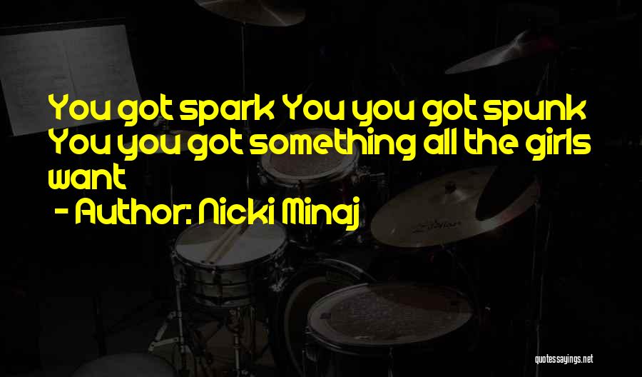 Spunk Quotes By Nicki Minaj