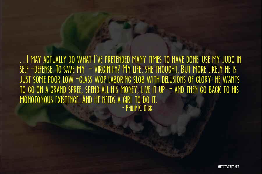 Spunky Girl Quotes By Philip K. Dick Spunky Girl Quotes By Philip K. Dick