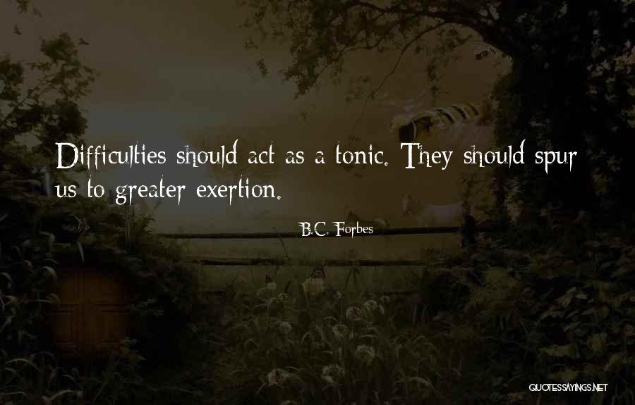 Spur Quotes By B.C. Forbes Spur Quotes By B.C. Forbes