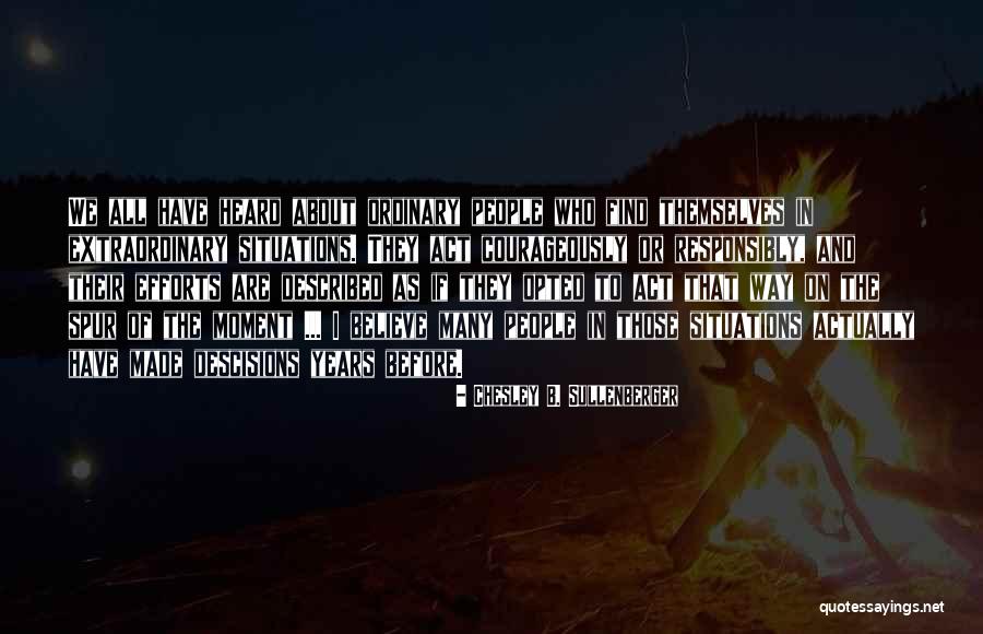 Spur Quotes By Chesley B. Sullenberger Spur Quotes By Chesley B. Sullenberger