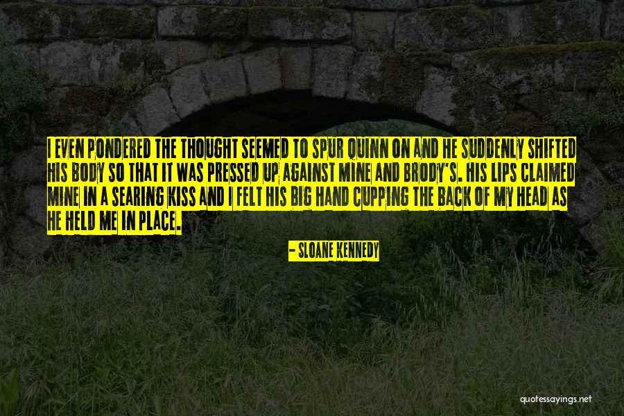 Spur Quotes By Sloane Kennedy Spur Quotes By Sloane Kennedy