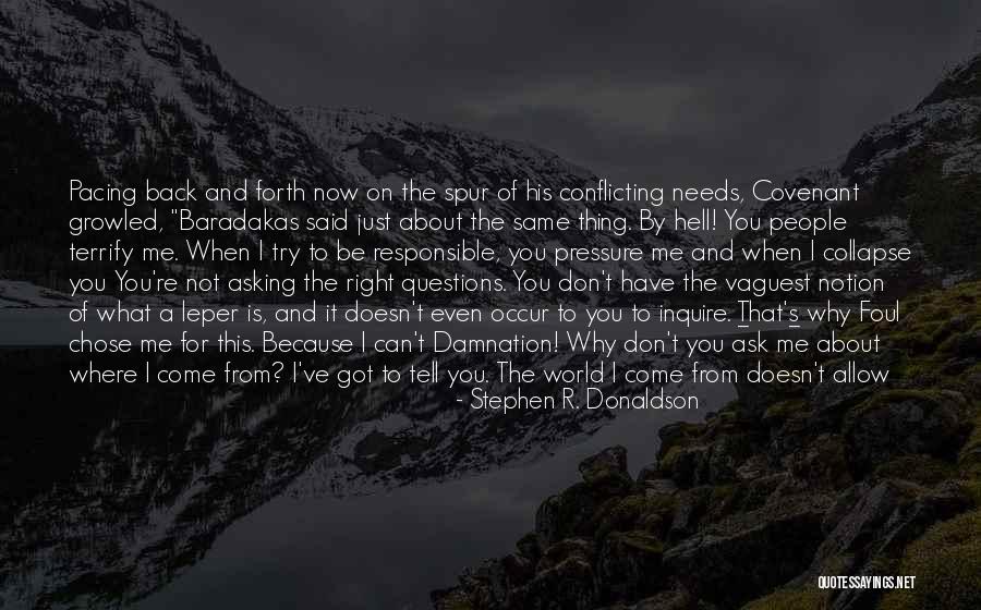 Spur Quotes By Stephen R. Donaldson Spur Quotes By Stephen R. Donaldson