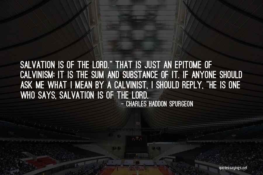 Spurgeon Calvinism Quotes By Charles Haddon Spurgeon Spurgeon Calvinism Quotes By Charles Haddon Spurgeon
