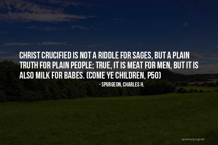 Spurgeon, Charles H. Quotes 834034 Spurgeon, Charles H. Quotes 834034