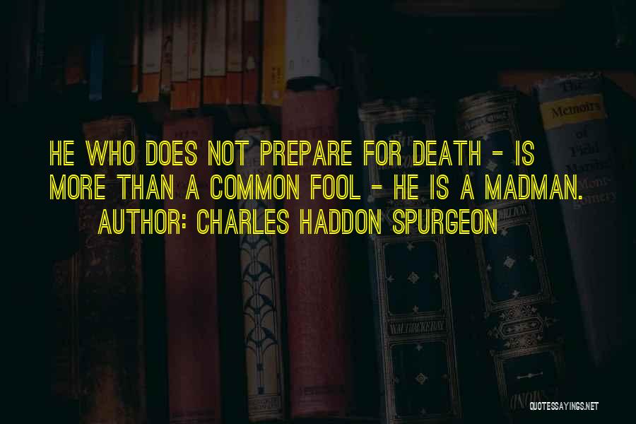 Spurgeon Quotes By Charles Haddon Spurgeon