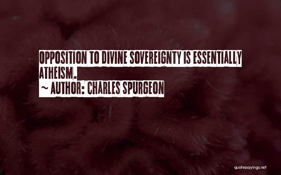 Spurgeon Sovereignty Quotes By Charles Spurgeon