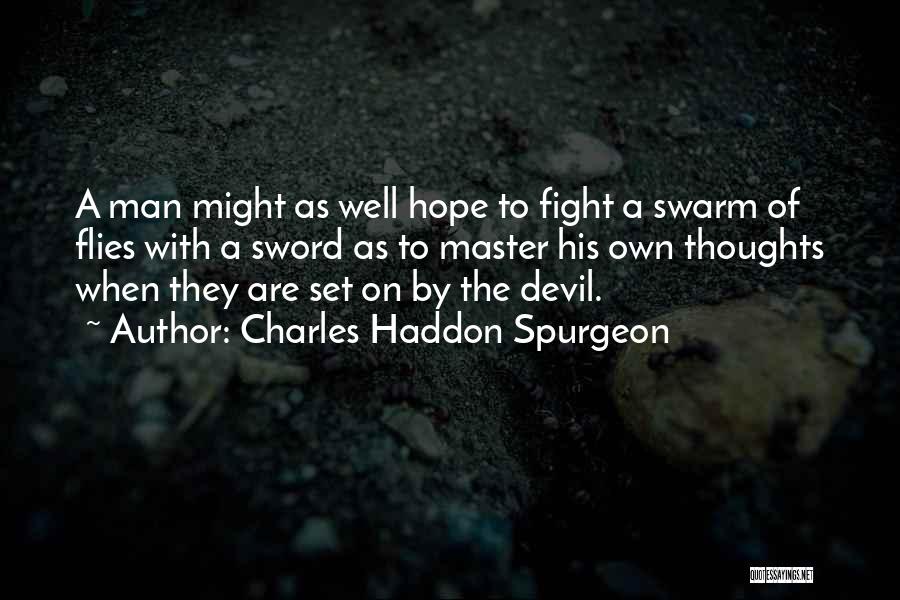 Spurgeon Spiritual Warfare Quotes By Charles Haddon Spurgeon