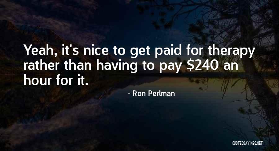 Spurlino Quotes By Ron Perlman Spurlino Quotes By Ron Perlman