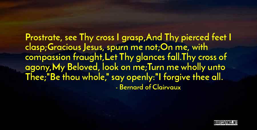 Spurn Quotes By Bernard Of Clairvaux Spurn Quotes By Bernard Of Clairvaux