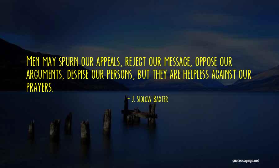Spurn Quotes By J. Sidlow Baxter Spurn Quotes By J. Sidlow Baxter