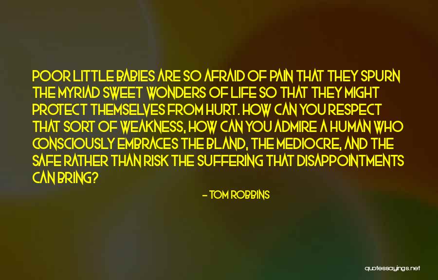 Spurn Quotes By Tom Robbins Spurn Quotes By Tom Robbins