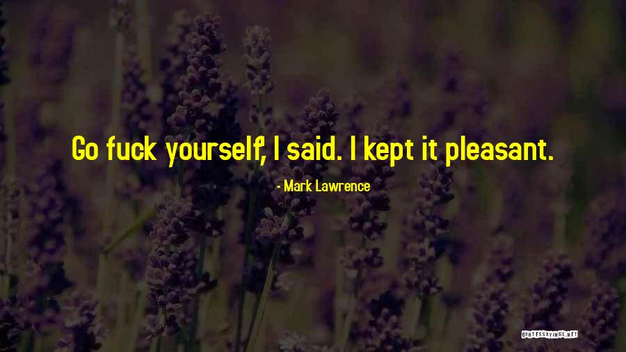 Spurns Her Quotes By Mark Lawrence