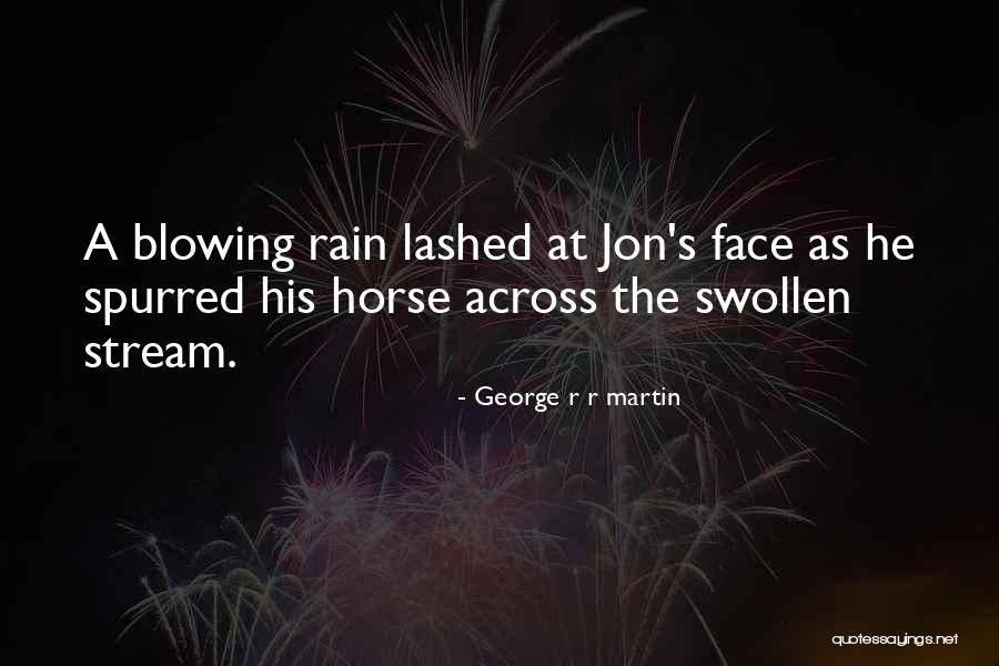 Spurred Quotes By George R R Martin Spurred Quotes By George R R Martin