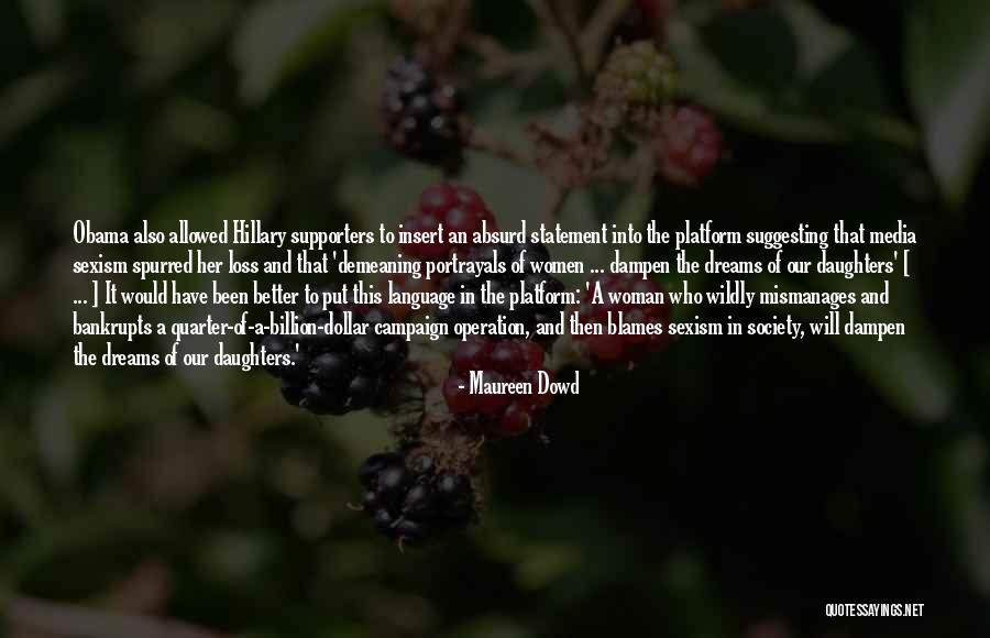 Spurred Quotes By Maureen Dowd Spurred Quotes By Maureen Dowd