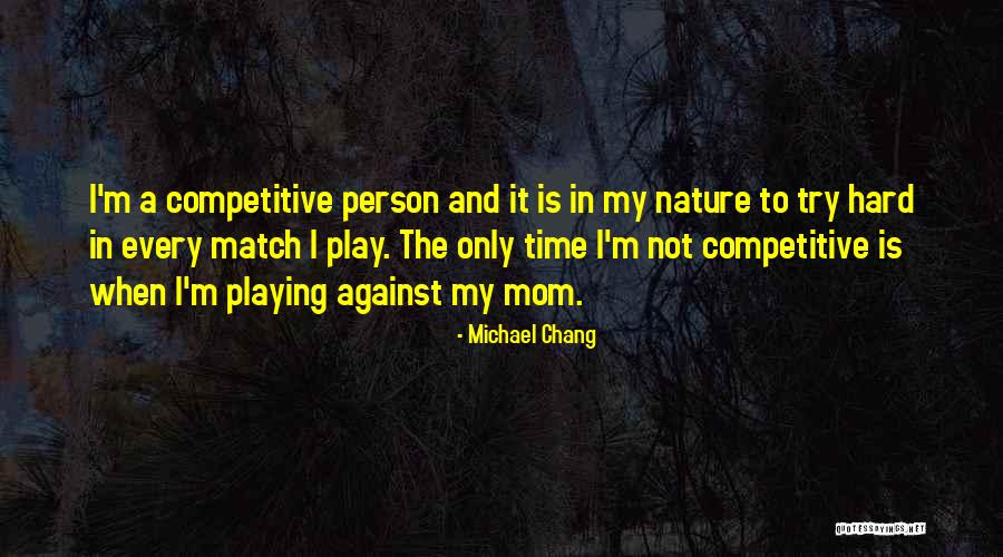 Spurring Of The Tibial Spines Quotes By Michael Chang Spurring Of The Tibial Spines Quotes By Michael Chang