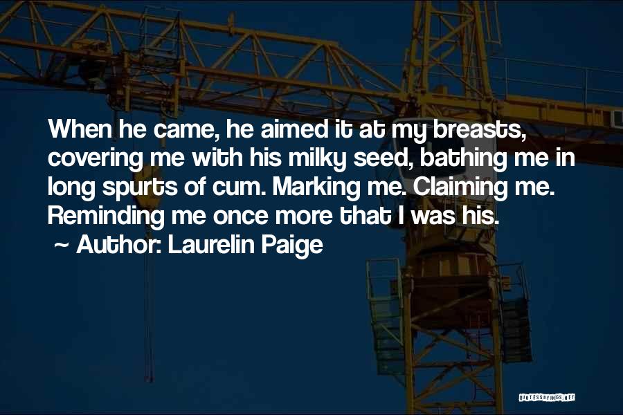 Spurts In Quotes By Laurelin Paige