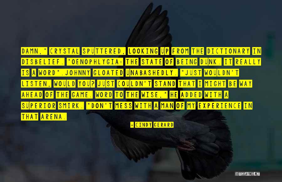 Sputtered Quotes By Cindy Gerard Sputtered Quotes By Cindy Gerard