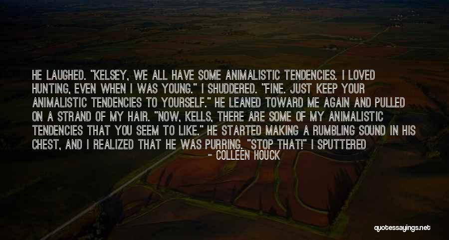 Sputtered Quotes By Colleen Houck Sputtered Quotes By Colleen Houck