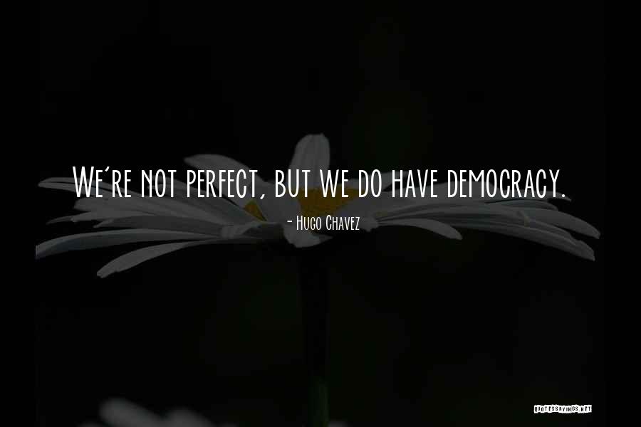 Spuybroek The Sympathy Quotes By Hugo Chavez Spuybroek The Sympathy Quotes By Hugo Chavez
