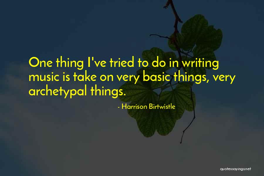 Spx Quotes By Harrison Birtwistle Spx Quotes By Harrison Birtwistle