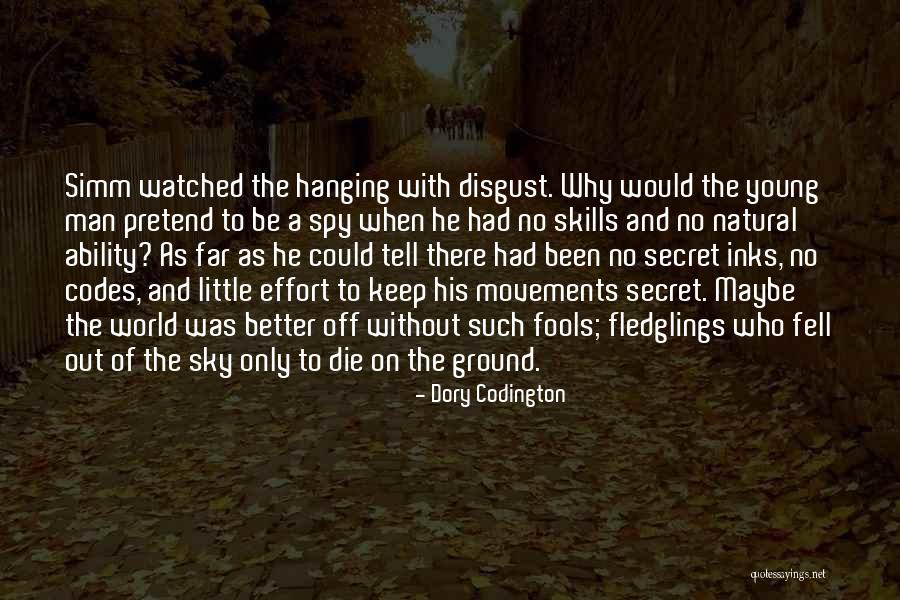 Spy In The Sky Quotes By Dory Codington Spy In The Sky Quotes By Dory Codington