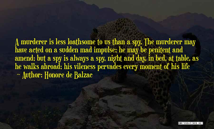 Spy Quotes By Honore De Balzac