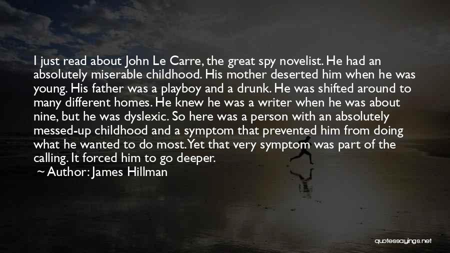 Spy Quotes By James Hillman