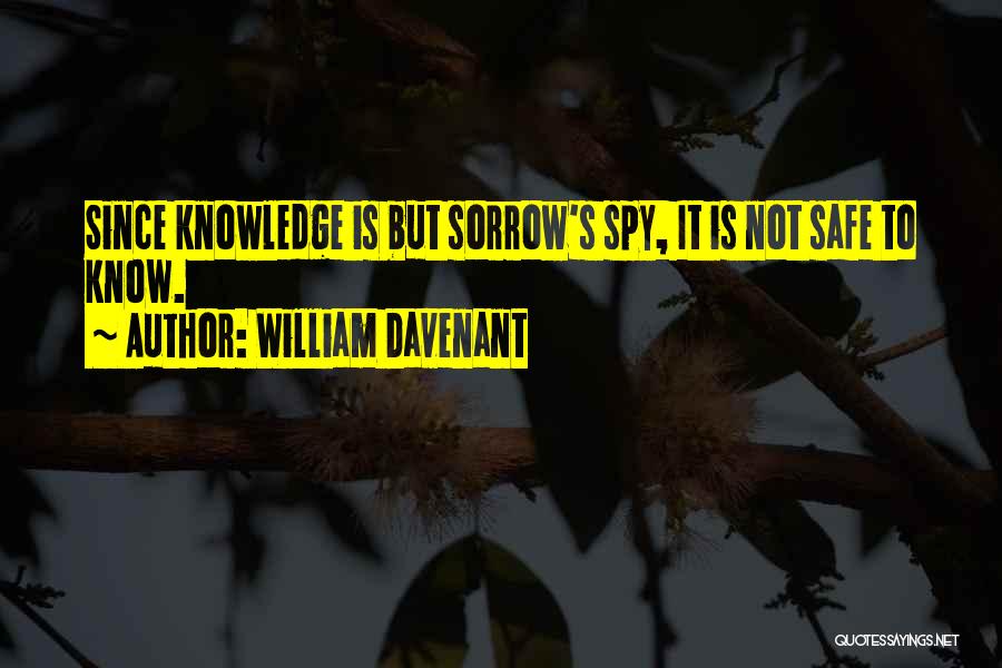 Spy Quotes By William Davenant