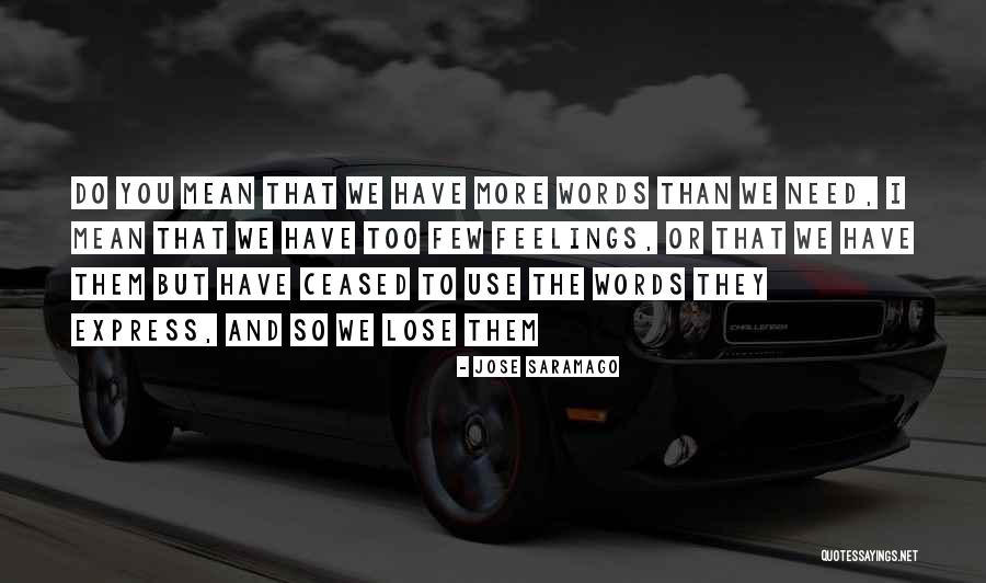 Spychala Engineers Quotes By Jose Saramago Spychala Engineers Quotes By Jose Saramago