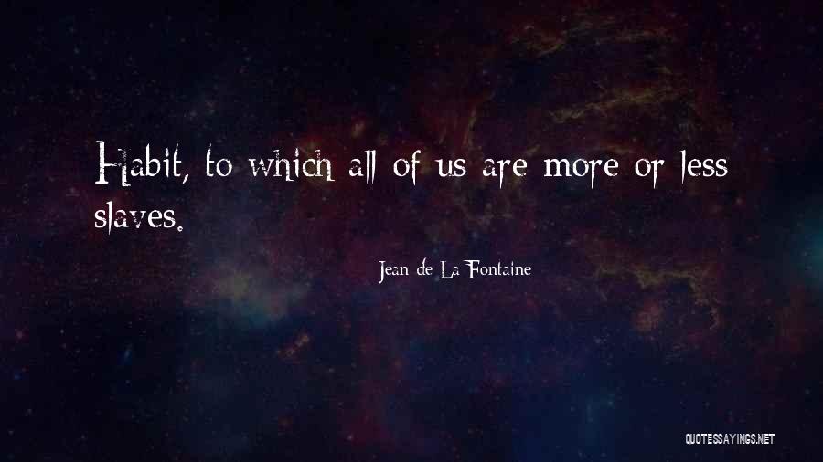 Spychalski Md Quotes By Jean De La Fontaine Spychalski Md Quotes By Jean De La Fontaine