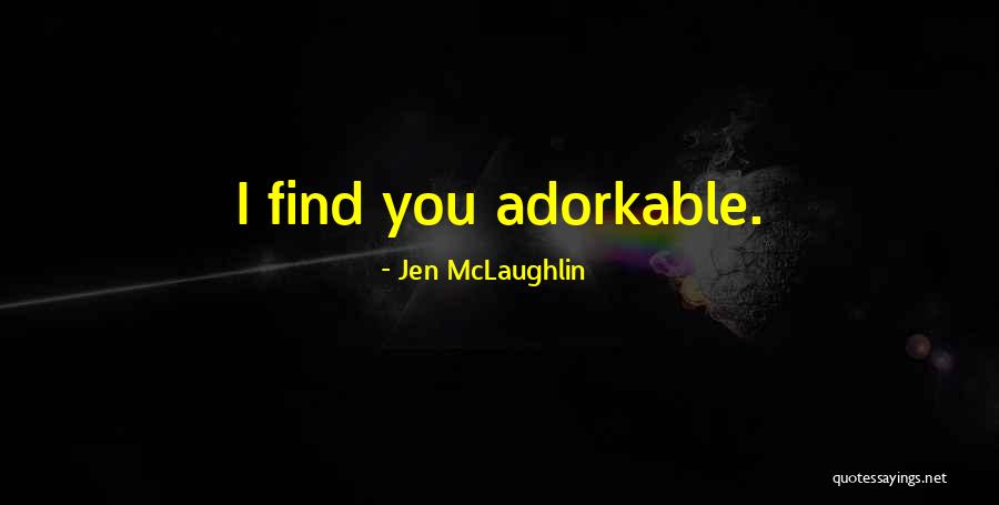 Spyglass Condos Quotes By Jen McLaughlin Spyglass Condos Quotes By Jen McLaughlin
