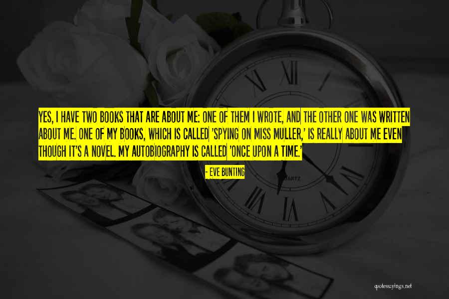 Spying Others Quotes By Eve Bunting