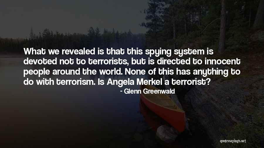 Spying Others Quotes By Glenn Greenwald