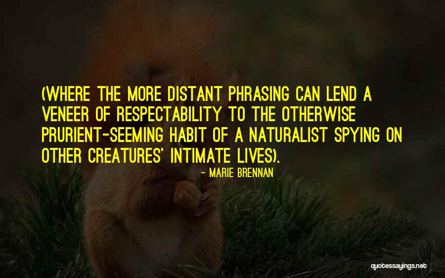 Spying Others Quotes By Marie Brennan