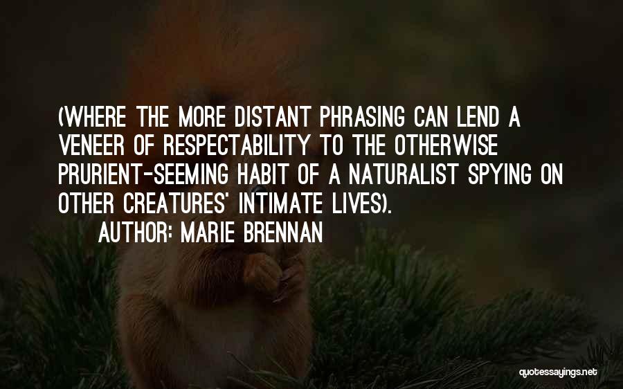Spying Quotes By Marie Brennan