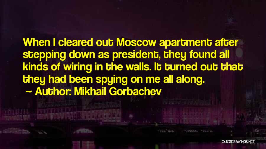 Spying Quotes By Mikhail Gorbachev