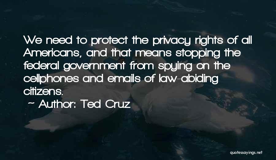 Spying Quotes By Ted Cruz