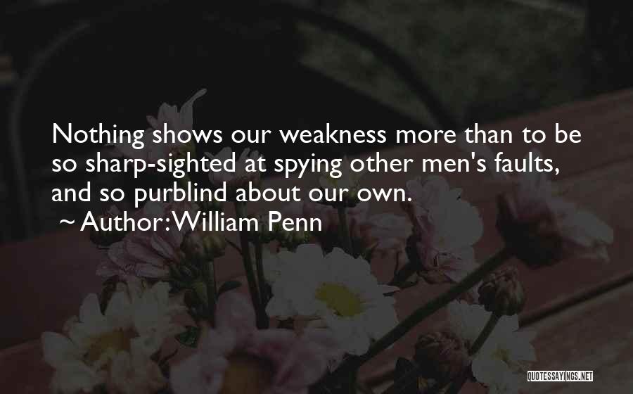 Spying Quotes By William Penn