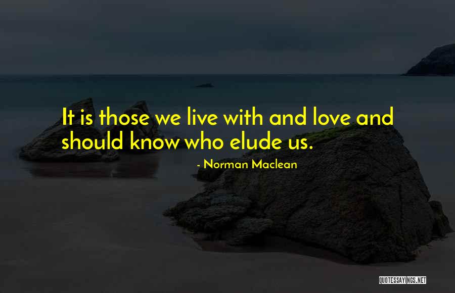 Spyros Brothers Quotes By Norman Maclean Spyros Brothers Quotes By Norman Maclean