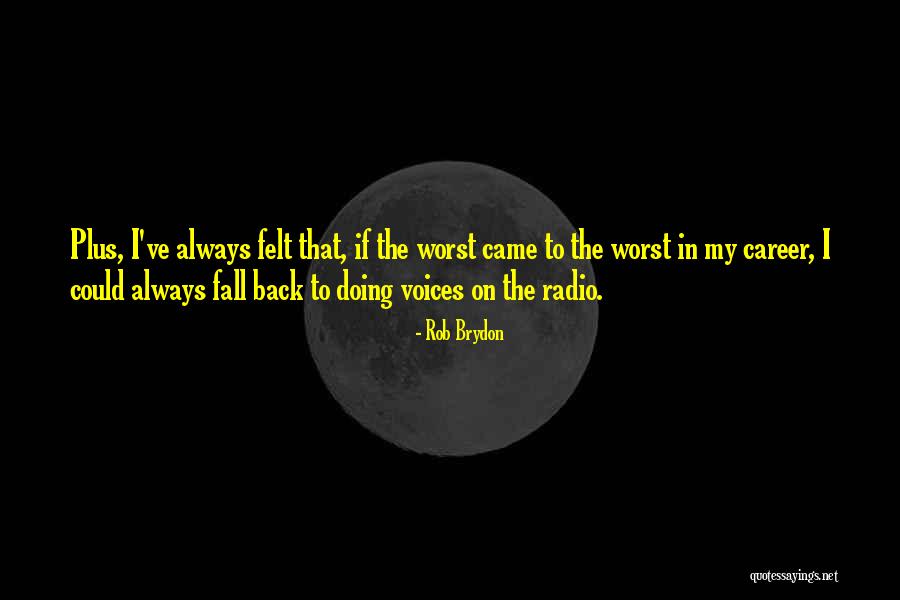 Sqares Quotes By Rob Brydon Sqares Quotes By Rob Brydon