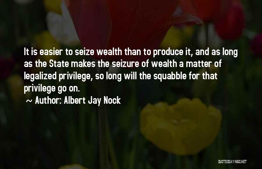 Squabble Quotes By Albert Jay Nock